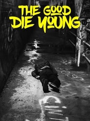The Good Die Young' Poster