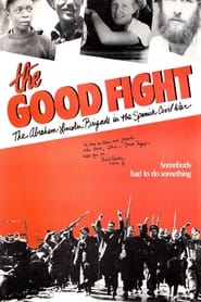 The Good Fight The Abraham Lincoln Brigade in the Spanish Civil War' Poster