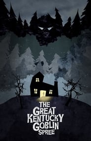 The Great Kentucky Goblin Spree' Poster