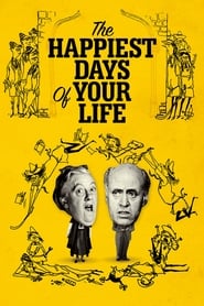 The Happiest Days of Your Life' Poster