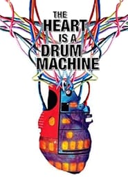 The Heart is a Drum Machine' Poster