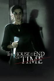 The House at the End of Time' Poster