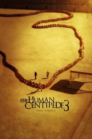 The Human Centipede 3 Final Sequence' Poster
