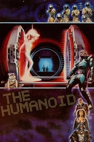 The Humanoid' Poster