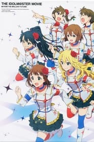 Streaming sources forTHE iDOLMSTER MOVIE Beyond the Brilliant Future