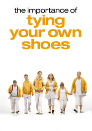 The Importance of Tying Your Own Shoes' Poster