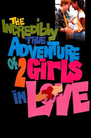 Streaming sources forThe Incredibly True Adventure of Two Girls in Love