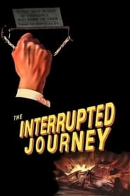 The Interrupted Journey' Poster