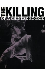 Streaming sources forThe Killing of a Chinese Bookie