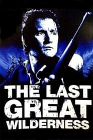 The Last Great Wilderness' Poster