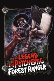 Streaming sources forThe Legend of the Psychotic Forest Ranger