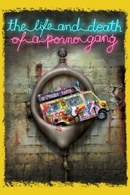 The Life and Death of a Porno Gang' Poster