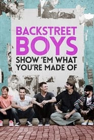 Streaming sources forBackstreet Boys Show Em What Youre Made Of
