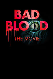 Streaming sources forBad Blood The Movie