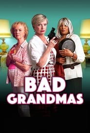 Bad Grandmas' Poster