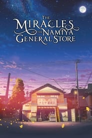 Streaming sources forThe Miracles of the Namiya General Store
