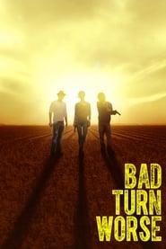 Bad Turn Worse' Poster