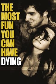 The Most Fun You Can Have Dying' Poster