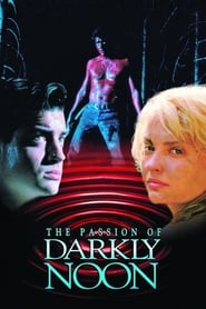 The Passion of Darkly Noon' Poster