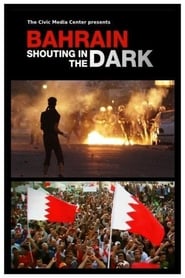 Bahrain Shouting in the Dark