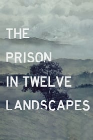 The Prison in Twelve Landscapes' Poster