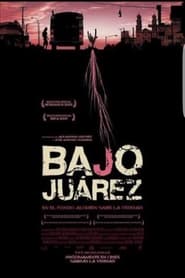 Bajo Jurez The City Devouring Its Daughters' Poster