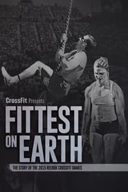 Fittest on Earth The Story of the 2015 Reebok CrossFit Games