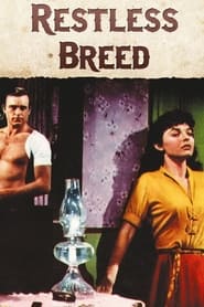 The Restless Breed' Poster