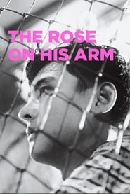 The Rose on His Arm' Poster