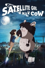 The Satellite Girl and Milk Cow' Poster