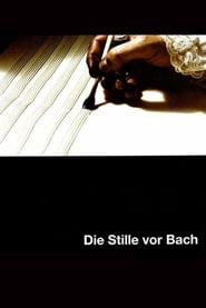 The Silence Before Bach' Poster