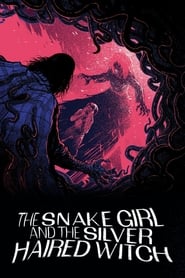 The Snake Girl and the SilverHaired Witch' Poster