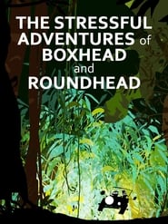 The Stressful Adventures of Boxhead  Roundhead' Poster