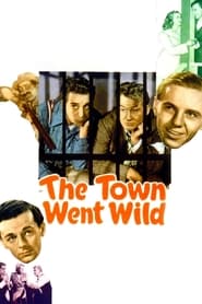 The Town Went Wild' Poster
