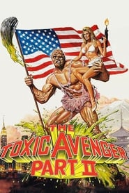 The Toxic Avenger Part II' Poster