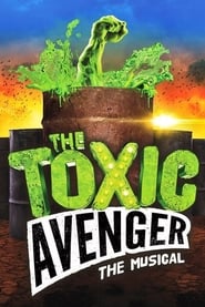 The Toxic Avenger The Musical' Poster