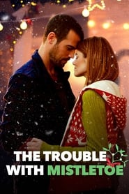 The Trouble with Mistletoe' Poster