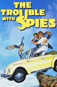 The Trouble with Spies' Poster