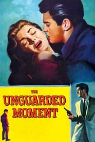 The Unguarded Moment' Poster
