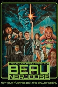 The Unquenchable Thirst for Beau Nerjoose' Poster