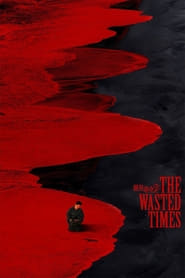 The Wasted Times' Poster