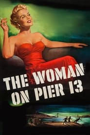 The Woman on Pier 13' Poster