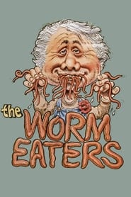 The Worm Eaters' Poster