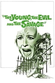 The Young the Evil and the Savage' Poster