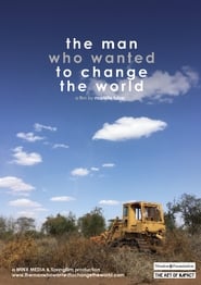 The Man Who Wanted to Change the World' Poster