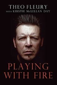 Theo Fleury Playing With Fire' Poster