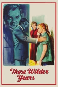 These Wilder Years' Poster