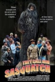 They Call Him Sasquatch' Poster