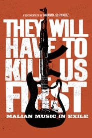 They Will Have to Kill Us First' Poster