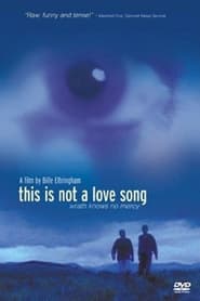 This Is Not a Love Song' Poster